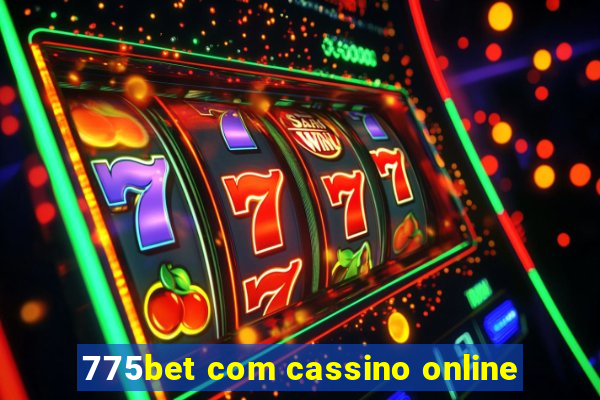 775bet com cassino online